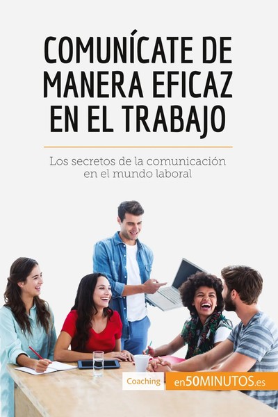 50Minutos | ComuníCate De Manera Eficaz En El Trabajo | Taschenbuch | Spanisch-image