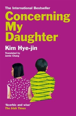 Concerning My Daughter by Kim Hye-jin (Paperback Book)