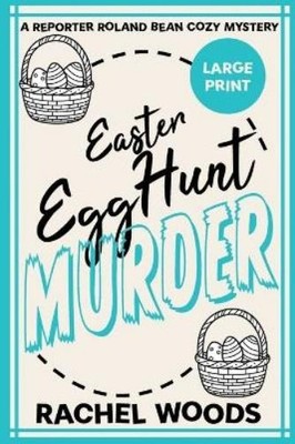 Rachel Woods Easter Egg Hunt Murder (Taschenbuch)