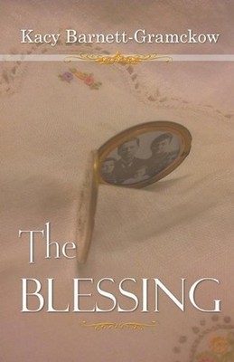 The Blessing by Kacy Barnett-Gramckow (English) Paperback Book
