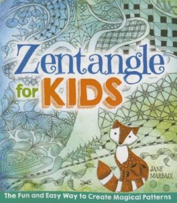 Zentangle for Kids - Paperback By Marbaix, Jane - GOOD