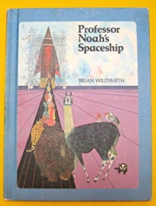 Professor Noahs Space Adventure by Brian Wildsmith