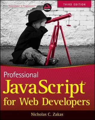 Professional JavaScript for Web Developers (Wrox Profes... by Zakas, Nicholas C.