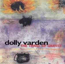 Dolly Varden ‎– The Thrill Of Gravity (CD, 1998, Evil Teen) LIKE NEW