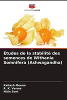 Kailash Meena (U. A.) | ÉTudes De La Stabilité Des Semences De Withania...
