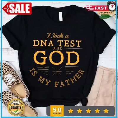 I Took A DNA Test And God Is My Father Shirt, Christian Shirt, God Lover Shirt,