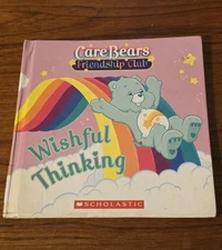 "Care Bears; Friendship Club: Wishful Thinking" Scholastic Inc. 2006