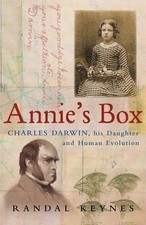 Annie's Box: Charles Darwin, his Daughter and Huma... by Keynes, Randal Hardback