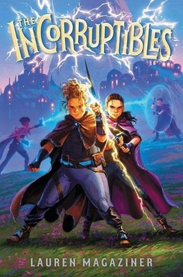 The Incorruptibles by Lauren Magaziner Hardcover Book