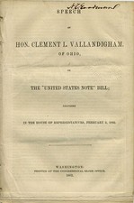 Clement L Vallandigham: Speech on the United States Note Bill, February 3, 1862