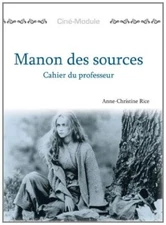 Cin?-Module 2: Manon des sources, Cahier du Professeur (Cine-Module)