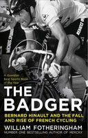 The Badger | Bernard Hinault And The Fall And Rise Of French Cycling | Englisch