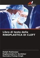 Libro Di Testo Della Rinoplastica DI Cleft Raghavendra S. Kurdekar