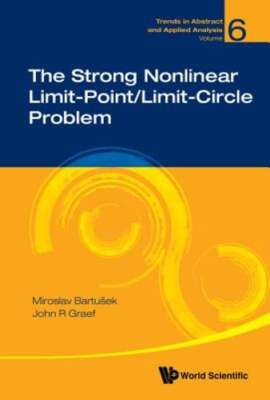 The Strong Nonlinear Limit-point/limit-circle Problem by John R Graef: New