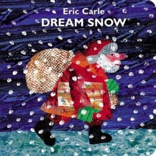 Dream Snow - Board book By Carle, Eric - GOOD