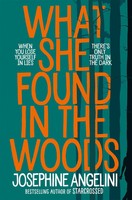 What She Found In The Woods | Josephine Angelini | Englisch | Taschenbuch | 2019