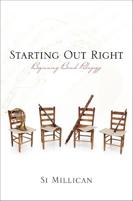 Starting Out Right: Beginning Band Ped..., Millican, Si