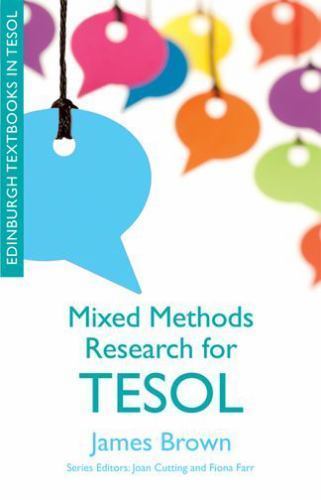 Edinburgh Textbooks in TESOL EUP Ser.: Mixed Methods Research for TESOL by ...