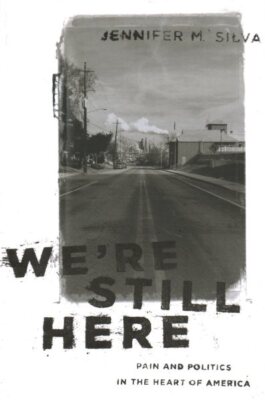 We're Still Here : Pain and Politics in the Heart of America, Paperback by Si...