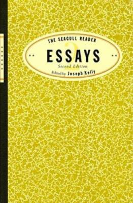 The Seagull Reader: Essays (Second Edition) - Paperback By Kelly, Joseph - GOOD