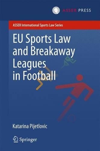 EU Sports Law and Breakaway Leagues in Football - 9789462650473
