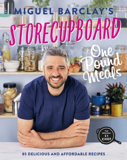 Headline Storecupboard One Pound Meals : 85 Delicious And Affordable Recipes By Miguel Barclay - Image 7
