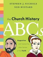 The Church History Abcs | Stephen J. Nichols | Englisch | Buch | 2010