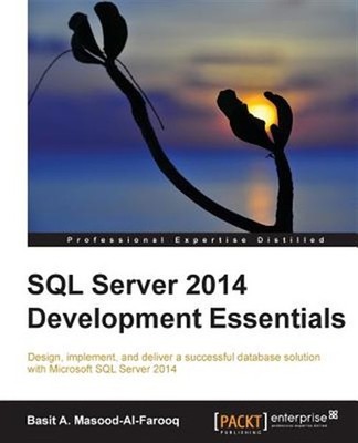 SQL Server 2014 Development Essentials, Paperback by Masood-al-farooq, Basit ...