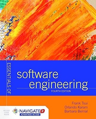 ESSENTIALS OF SOFTWARE ENGINEERING By Frank Tsui & Orlando Karam **Excellent**