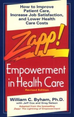 Zapp! Empowerment in Health Care: How to Impr- paperback, Byham, 0449908852, new