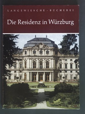 Die Residenz in Würzburg. Langwiesche Bücherei. Miller, Albrecht: