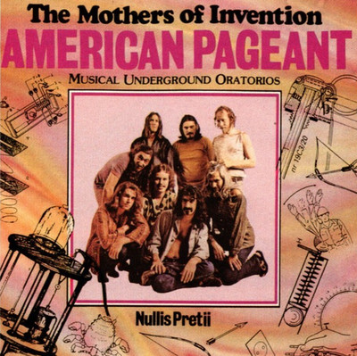 FRANK ZAPPA & THE MOTHERS OF INVENTION - AMERICAN PAGEANT CD (COMPILATION)