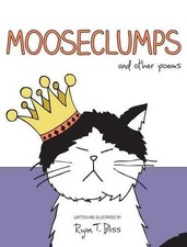 Mooseclumps by Ryan T. Bliss (English) Hardcover Book
