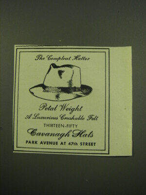 1949 Cavanagh Hats Ad - The Compleat Hatter Petal Weight a Luxurious Crushable