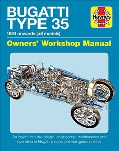 Haynes Bugatti Type 35 Owners' Workshop Manual : 1924 Onwards All