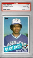 1985 Topps #489 Bryan CLARK - PSA 10+++ Blue Jays
