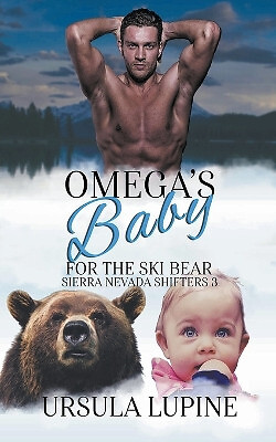 Omegas Baby for the Ski Bear By Ursula Lupine - New Copy - 9798223698456