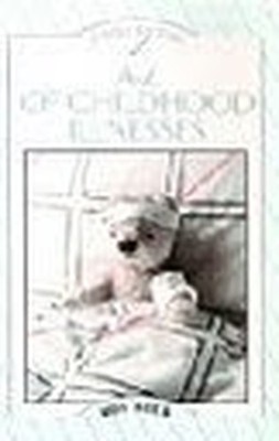 A. to Z. of Childhood Illnesses (Family M..., Meek, Ros