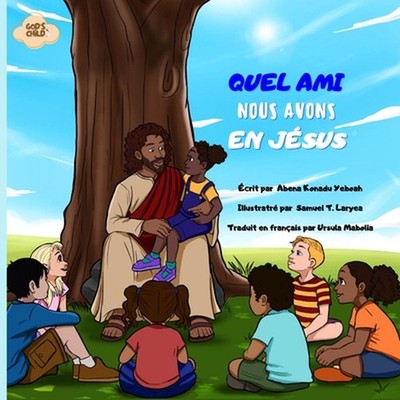 Quel Ami Nous Avons En Jsus by Ursula Mabolia Paperback Book