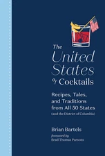 The United States of Cocktails: Recipes, Tales, and Traditions from All 50 State