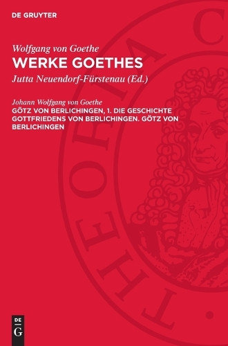 Johann Wolfgang Götz Von Berlichingen, 1. Die Geschichte Gott (Copertina rigida)