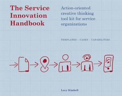 The Service Innovation Handbook: Action-oriented Creative Thinking Toolki - GOOD