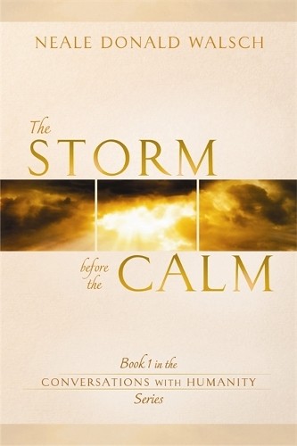The Storm Before the Calm by Neale Donald Walsch - 9781848506893