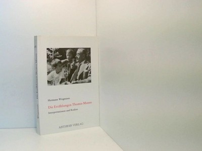 Die Erzählungen Thomas Manns: Interpretationen und Realien Interpretationen und