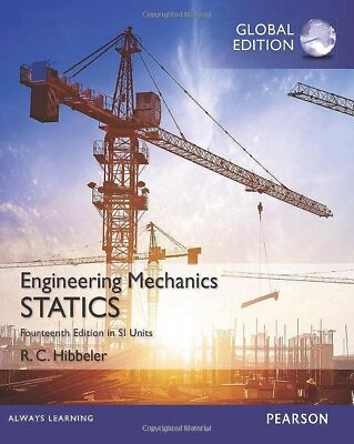 Engineering Mechanics: Statics in SI Units by Hibbeler
