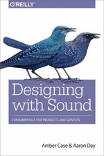 Designing with Sound : Fundamentals for Products and Services Pap