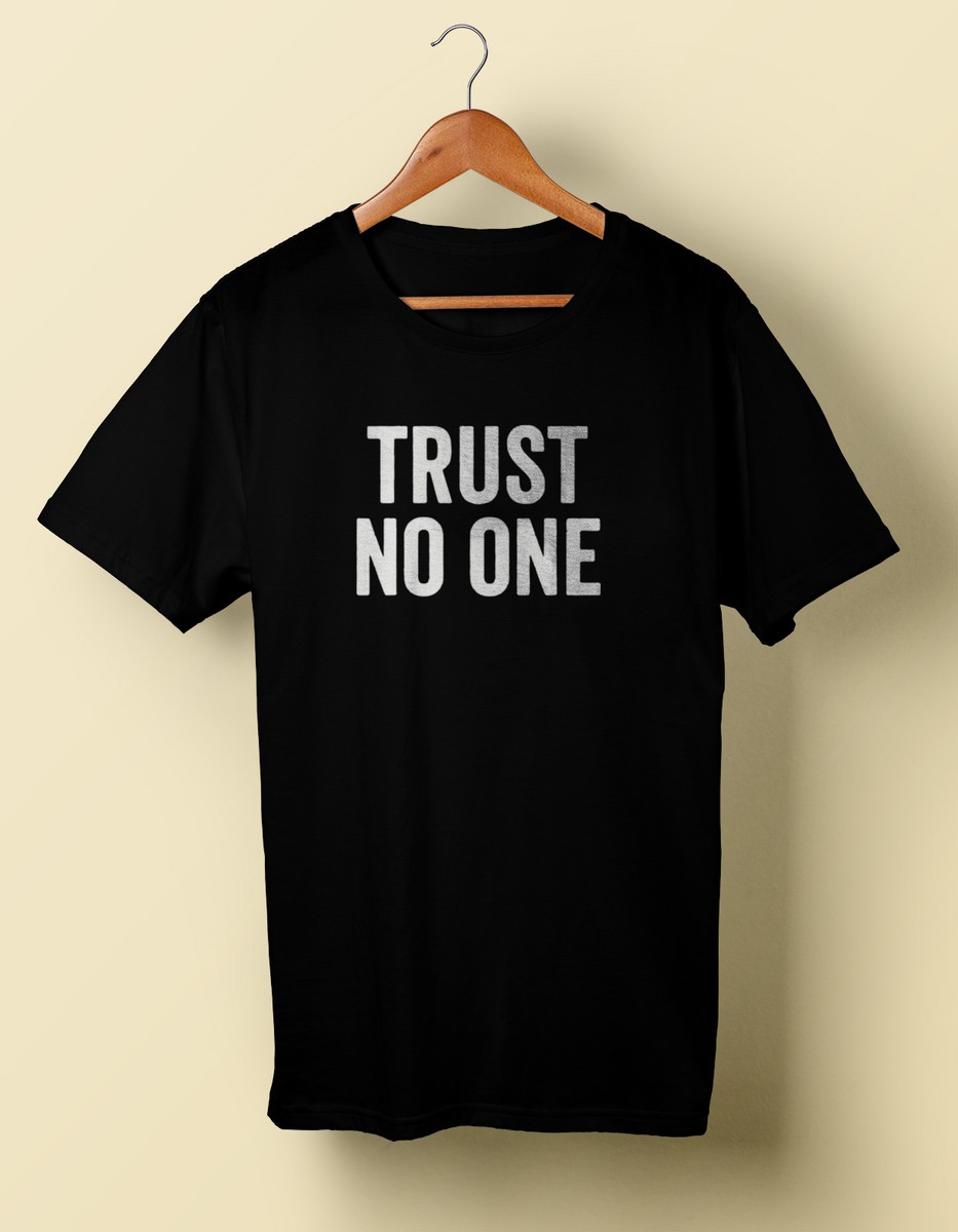 Trust No One T-shirt T Shirt S M L XL 2X 3X 4X 5X X-Files | eBay