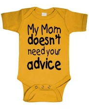MY MOM DOESN'T NEED YOUR ADVICE - Unisex Cotton Romper Baby Bodysuit