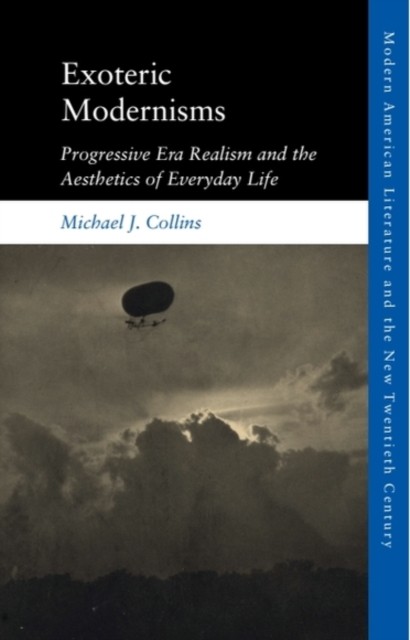 Exoteric Modernisms by Michael J.  Collins (Paperback Book)