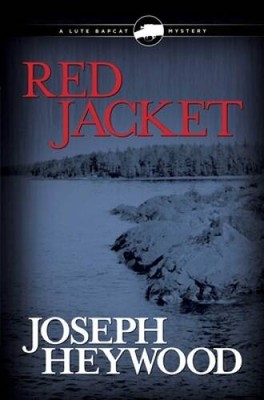 Red Jacket: A Lute Bapcat Mystery - Hardcover By Heywood, Joseph - GOOD